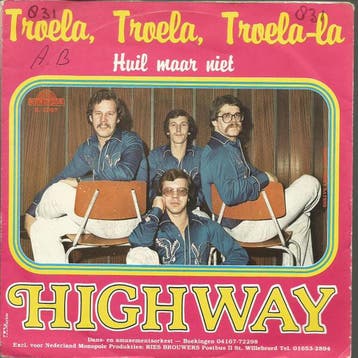 vinyl single 7 inch - Highway - Troela, Troela, Troela-la, Cd's en Dvd's, Verzenden, Zo goed als nieuw, 7 inch, Nederlandstalig