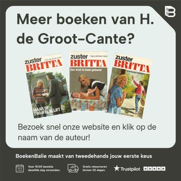 Zuster Britta - Het nieuwe begin - H. de Groot-Cante, Verzenden, Gelezen, H. de Groot-Cante