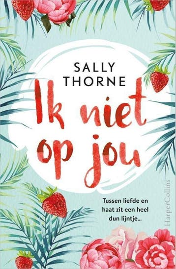 Ik niet op jou (9789402703641, Sally Thorne), Verzenden, Nieuw