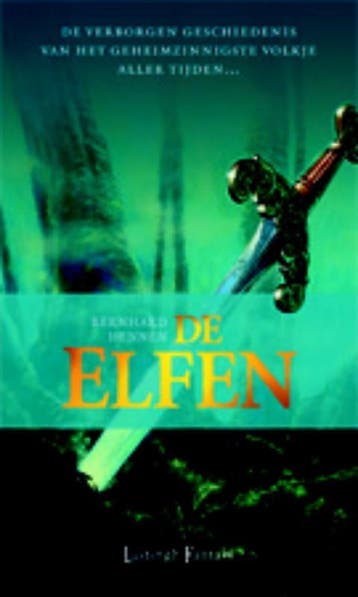 De Elfen / Elfen / 1 - Bernhard Hennen 9789024532025, Verzenden, Zo goed als nieuw, Bernhard Hennen