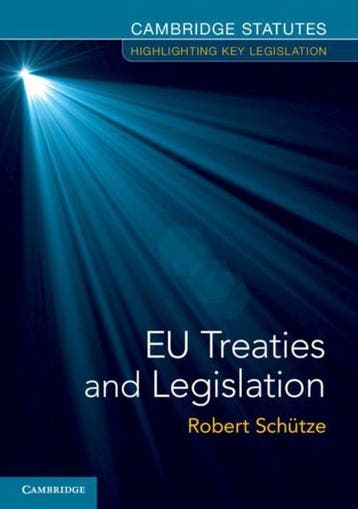 EU Treaties & Legislation 9781107461277 Robert SchTze, Verzenden, Zo goed als nieuw, Robert SchTze