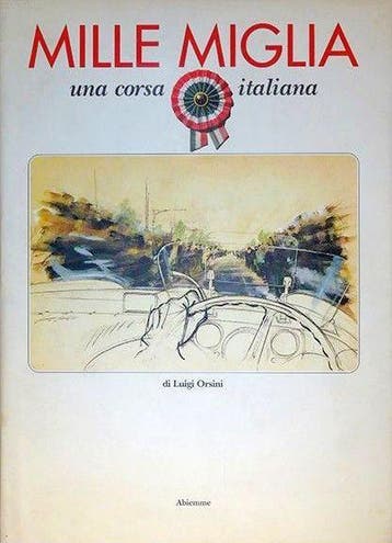 Mille Miglia una corsa italiana di Luigi Orsini, Boeken, Verzenden, Zo goed als nieuw, Overige merken, Luigi Orsini