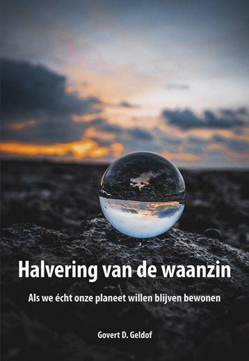 9789463652216 Halvering van de waanzin Govert D. Geldof, Verzenden, Nieuw, Govert D. Geldof