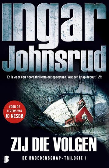 Zij die volgen / Broederschap / 1 - Ingar Johnsrud, Boeken, Thrillers, Verzenden, Zo goed als nieuw, Ingar Johnsrud