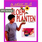 Bloemplanten / De natuur en ik 9789055660285 John Farndon, Boeken, Kinderboeken | Jeugd | 10 tot 12 jaar, Verzenden, Gelezen, John Farndon