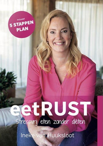 eetRUST - stressvrij eten zonder diëten - Ineke van, Verzenden, Zo goed als nieuw, Ineke van Huuksloot