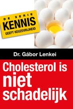 Cholesterol is niet schadelijk / Kennis geeft keuzevrijheid, Boeken, Gezondheid, Dieet en Voeding, Verzenden, Zo goed als nieuw