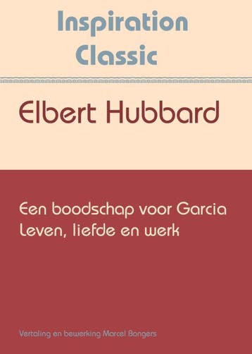 Een Boodschap Voor Garcia | Elbert Hubbard | Nieuw, Ophalen of Verzenden, Nieuw, Elbert Hubbard