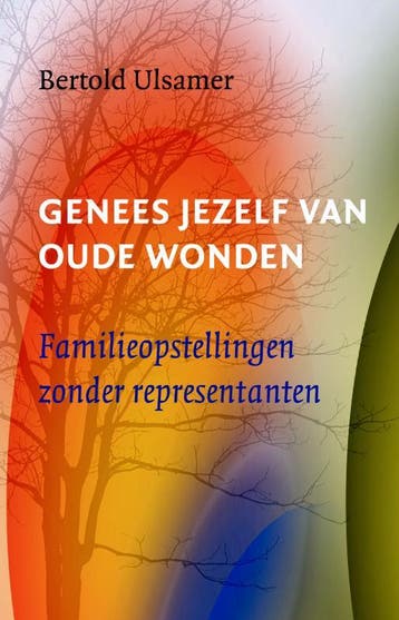 Genees jezelf van oude wonden - Bertold Ulsamer, Boeken, Verzenden, Zo goed als nieuw, Bertold Ulsamer