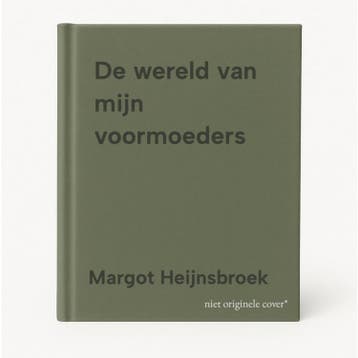 De wereld van mijn voormoeders - Margot Heijnsbroek, Verzenden, Gelezen, Margot Heijnsbroek