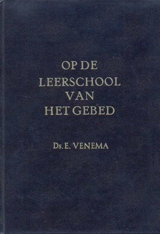 Venema, Ds. E.-Op de leerschool van het gebed, Boeken, Overige Boeken, Gelezen, Verzenden