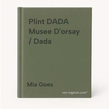 Plint DADA Musee Dorsay / Dada - Mia Goes 9789059308176, Boeken, Verzenden, Gelezen, Mia Goes