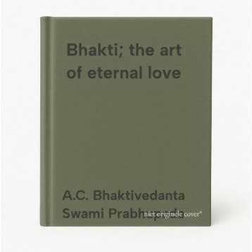 Bhakti; the art of eternal love 9781845990831, Boeken, Verzenden, Gelezen, A.C. Bhaktivedanta Swami Prabhupada