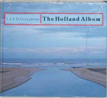The Holland Album - L.J.A.D. Creyghton 9789058973832, Verzenden, Zo goed als nieuw, L.J.A.D. Creyghton
