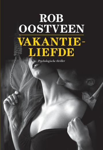 Vakantieliefde - Rob Oostveen 9789082603446, Verzenden, Zo goed als nieuw, Rob Oostveen