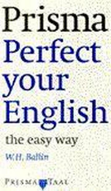 PRISMA PERFECT YOUR ENGLISH - W.H. Ballin 9789027431004, Verzenden, Gelezen, W.H. Ballin