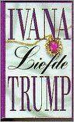 LIEFDE 9789022517123 Ivana Trump, Verzenden, Gelezen, Ivana Trump