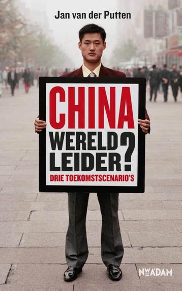 China, wereldleider? - Jan van der Putten 9789046814581, Verzenden, Gelezen, Jan van der Putten