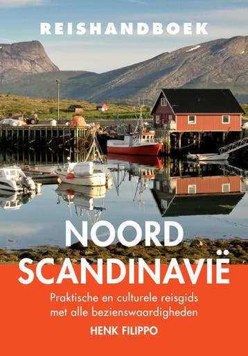 Reishandboek Noord-Scandinavië | Henk Filippo; Elio Pelzers, Ophalen of Verzenden, Nieuw, Henk Filippo; Elio Pelzers