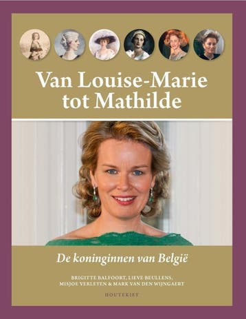 Van Louise-Marie tot Mathilde - Lieve Beullens 9789089243126, Verzenden, Zo goed als nieuw, Lieve Beullens