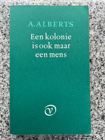 Een kolonie is ook maar een mens (Indië, Indonesië), Boeken, A. Alberts, Verzenden, 20e eeuw of later, Gelezen