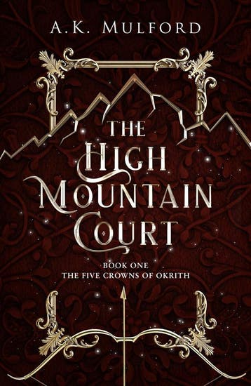 The High Mountain Court / The Five Crowns of Okrith, Verzenden, Gelezen, A.K. Mulford