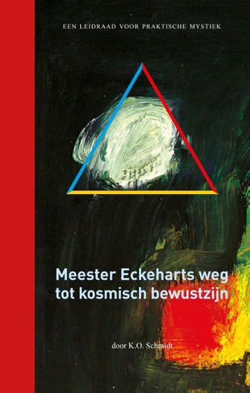 Meester Eckeharts Weg Tot Kosmisch Bewustzijn | K.O. Schmidt, Ophalen of Verzenden, Nieuw, K.O. Schmidt