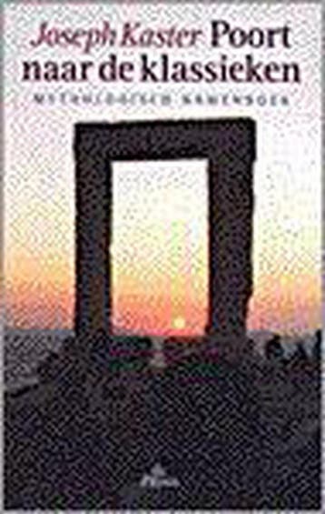Poort naar de klassieken - J. Kaster 9789068016819, Verzenden, Zo goed als nieuw, J. Kaster