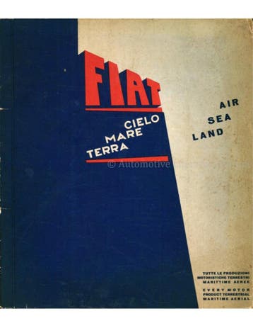 FIAT 1899 - 1939: CIELO-MARE TERRA | AIR-SEA-LAND (40 ANNI, Nieuw, Author