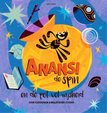 Anansi De Spin En De Pot Vol Wijsheid | Iven Cudogham, Ophalen of Verzenden, Nieuw, Iven Cudogham