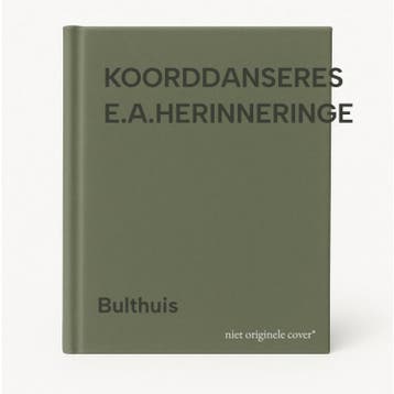 KOORDDANSERES E.A.HERINNERINGE 9789023656111 Bulthuis, Verzenden, Gelezen, Bulthuis