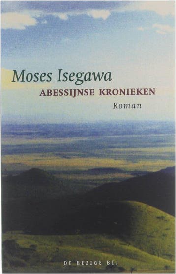 Abessijnse kronieken | Moses Isegawa - Isegawa, Verzenden, Gelezen