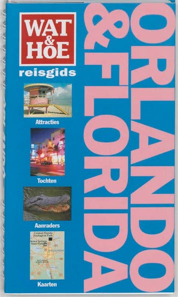 Orlando & Florida / Wat & Hoe reisgids - G. MacKechnie, Verzenden, Gelezen, G. MacKechnie