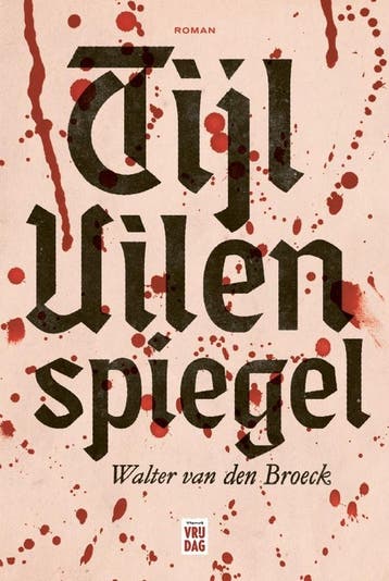Tijl Uilenspiegel - Walter van den Broeck 9789464340914, Verzenden, Zo goed als nieuw, Walter van den Broeck