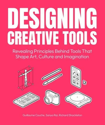 Designing Creative Tools | Nieuw, Ophalen of Verzenden, Nieuw, Guillaume Couche; Sanya Rai; Richard Shackleton