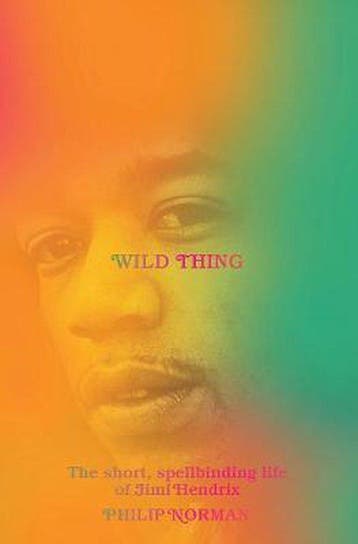 9781631495892 Wild Thing - The Short, Spellbinding Life o..., Verzenden, Nieuw, Philip Norman