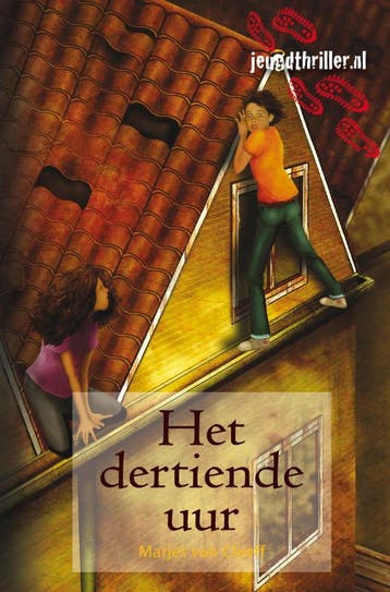 Het dertiende uur / Jeugdthriller.nl 9789025855581, Boeken, Verzenden, Gelezen, Marjet van Cleeff