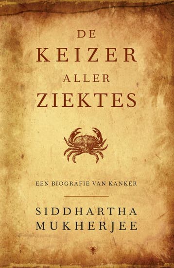 De keizer aller ziektes 9789023426981 Siddhartha Mukherjee, Boeken, Verzenden, Gelezen, Siddhartha Mukherjee