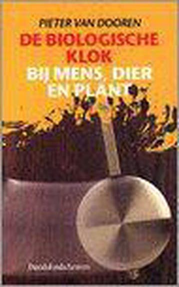 De biologische klok bij mens, dier en plant / Actueelreeks /, Verzenden, Zo goed als nieuw, P. van Dooren