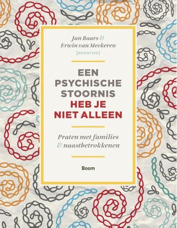 Een psychische stoornis heb je niet alleen 9789461058188, Verzenden, Gelezen