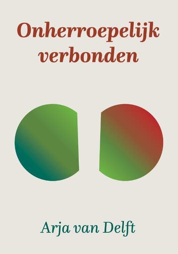 Onherroepelijk Verbonden | Arja Delft | Nieuw, Ophalen of Verzenden, Nieuw, Arja Delft