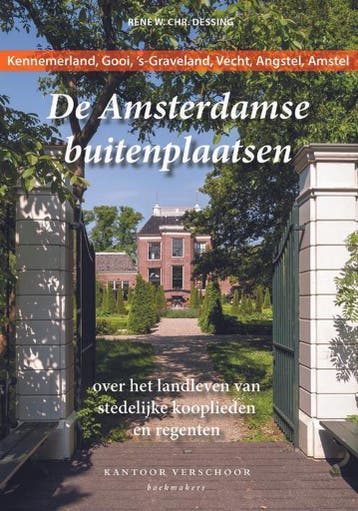 De Amsterdamse buitenplaatsen - René W.Chr. Dessing, Verzenden, Gelezen, René W.Chr. Dessing