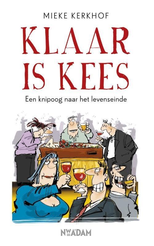 Klaar is Kees 9789046822623 Mieke Kerkhof, Boeken, Hobby en Vrije tijd, Zo goed als nieuw, Verzenden