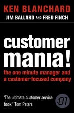 Customer Mania 9780007210503 Ken Blanchard, Boeken, Verzenden, Gelezen, Ken Blanchard