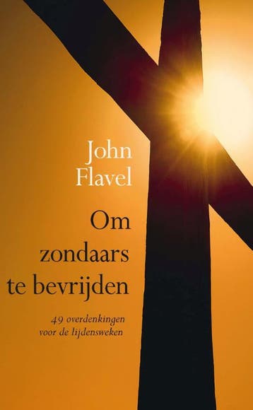 Om zondaars te bevrijden / Overdenkingen voor de, Boeken, Verzenden, Gelezen, John Flavel