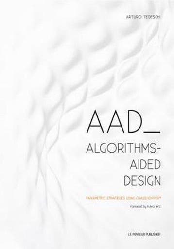 9788895315300 AAD Algorithms-Aided Design | Tweedehands, Boeken, Verzenden, Gelezen, Arturo Tedeschi