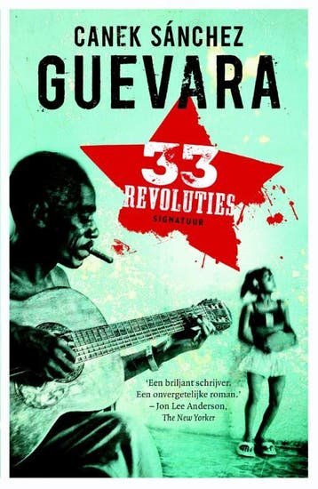 33 Revoluties - Canek Sánchez Guevara 9789056725549, Verzenden, Zo goed als nieuw, Canek Sánchez Guevara