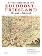 Historische atlas van Zuidoost Friesland | 9789068688832 |, Zo goed als nieuw, Bert Looper ; Meindert Schroor ; Dennis Worst