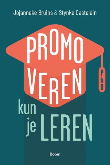 9789024470525 Promoveren kun je leren Jojanneke Bruins, Verzenden, Nieuw, Jojanneke Bruins