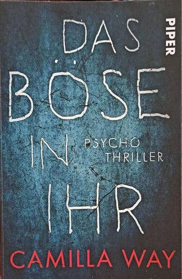 Das Böse in ihr - Camilla Way 9783492235471, Verzenden, Gelezen, Camilla Way